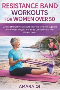 Resistance Band Workout for Women Over 50