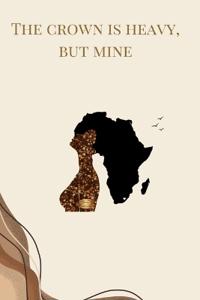 The Crown Is Heavy, But Mine