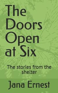 The Doors Open at Six
