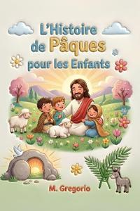 L'Histoire de Pâques pour les Enfants