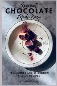 Gourmet Chocolate Made Easy