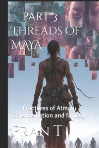 Threads of MAYA