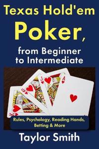 Texas Hold'em Poker, from Beginner to Intermediate