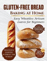 Gluten-Free Bread Baking at Home