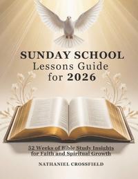 Sunday School Lessons Guide for 2026
