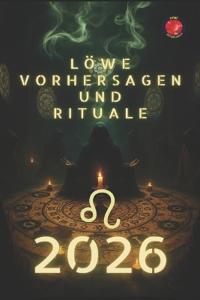 Löwe Vorhersagen und Rituale
