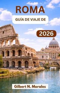 Guía de Viaje de Roma 2026