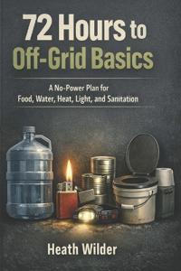 72 Hours to Off-Grid Basics