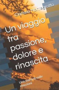Un viaggio tra passione, dolore e rinascita