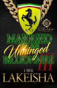 Married To An Unhinged Billionaire 3