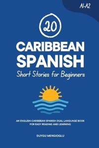 20 Caribbean Spanish Short Stories for Beginners
