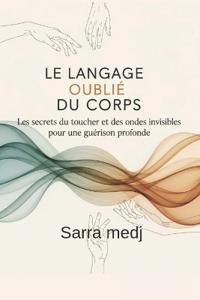 Le Langage Oublié du Corps