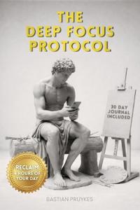 The Deep Focus Protocol