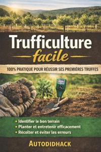 Trufficulture facile