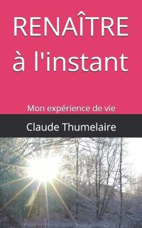 Renaître à l'instant