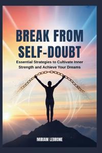 Break from Self-Doubt