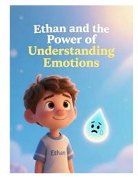 Ethan and the Power of Understanding Emotions