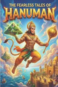 The Fearless Tales of Lord Hanuman