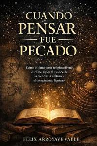 Cuando pensar fue pecado