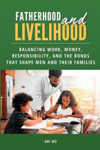Fatherhood & Livelihood