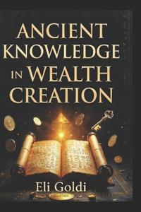 Ancient Knowledge In Wealth Creation