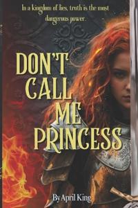 Don't Call Me Princess
