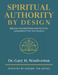 Spiritual Authority By Design