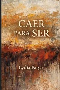 Caer para Ser