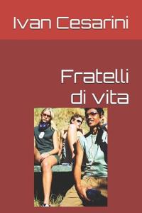 Fratelli di vita
