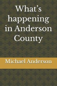What's happening in Anderson County