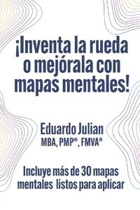 ¡Inventa la rueda o mejórala con mapas mentales!