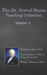 The Dr. Norvel Hayes Teaching Collection Volume 3