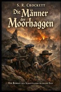 Die Männer der Moorhaggen