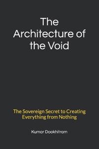 The Architecture of the Void