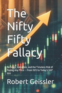 The Nifty Fifty Fallacy