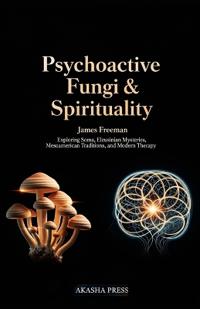 Psychoactive Fungi & Spirituality