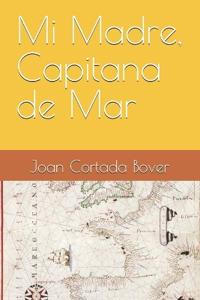 Mi Madre, Capitana de Mar