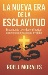 La Nueva Era de la Esclavitud