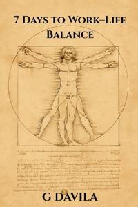 7 Days To Work-Life Balance