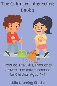 The Calm Learning Years
