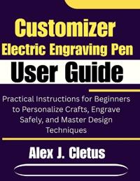 Customizer Electric Engraving Pen User Guide