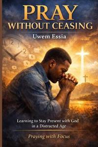 Pray Without Ceasing