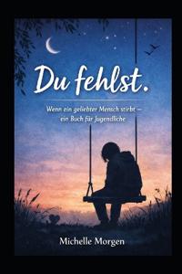 "Du fehlst"