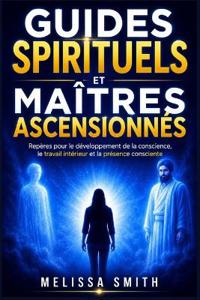 Guides Spirituels et Maîtres Ascensionnés