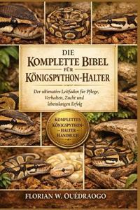 Die Komplette Bibel Für Königspython-Halter