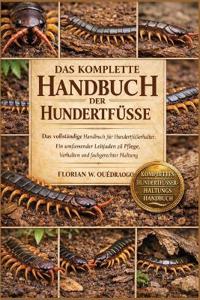 Das Komplette Handbuch Der Hundertfüsse