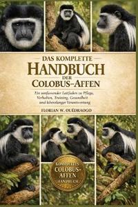 Das Komplette Handbuch Der Colobus-Affen