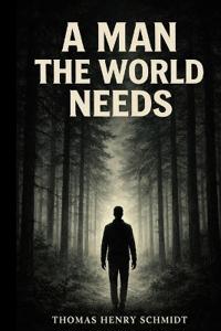 A Man The World Needs