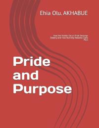 Pride and Purpose