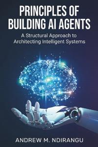 Principles of Building AI Agents